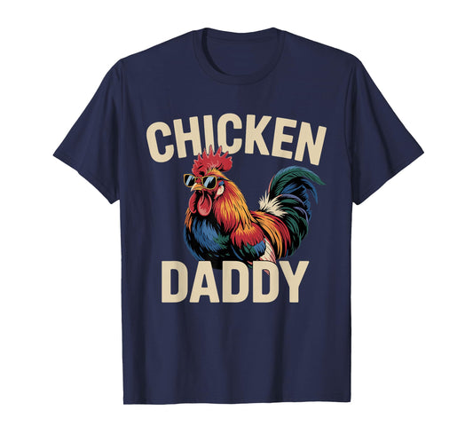 Chicken Daddy Chickens Father Poultry Farmer Dad Fathers Day T-Shirt
