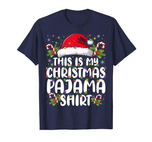 This is My Christmas Pajama Shirt Funny Xmas PJs Men Women T-Shirt