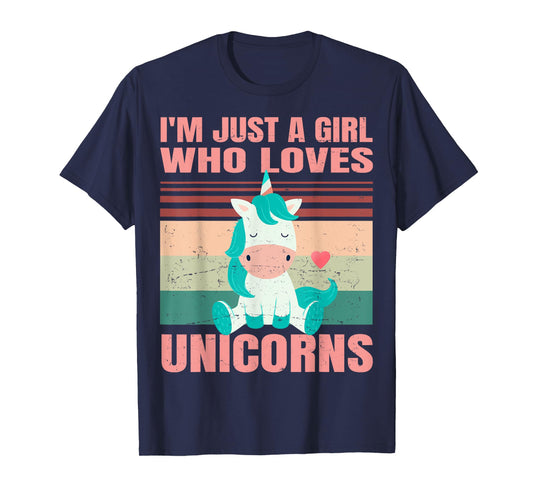 I'm Just A Girl Who Loves Unicorns - Cute Retro Girlie - For T-Shirt