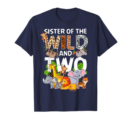 Sister Of The Wild Two Zoo 2nd Birthday Safari Jungle Animal T-Shirt