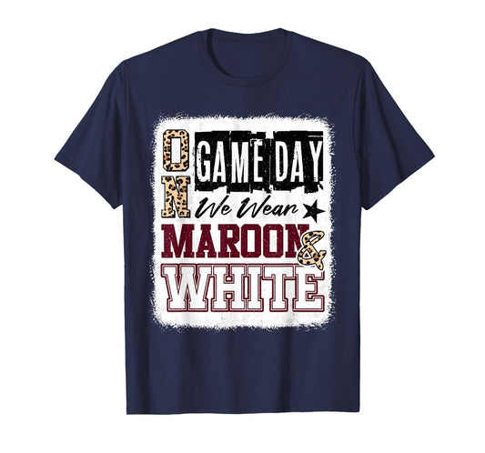 On Gameday Football We Wear Maroon And White School Spirit T-Shirt
