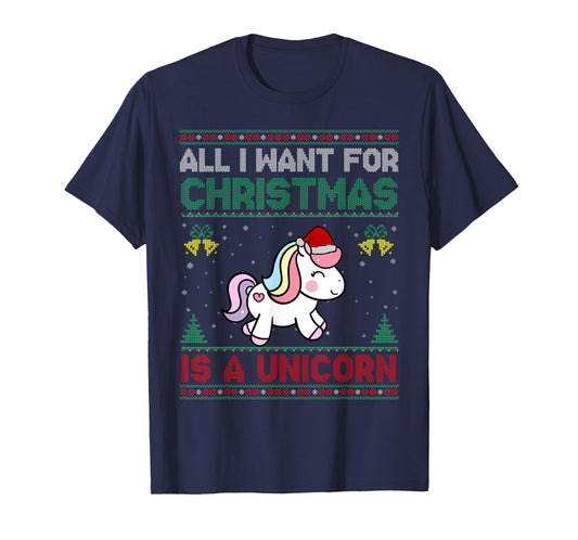 All I Want For Christmas Is A Unicorn Ugly Sweater T-Shirt