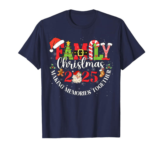 Family Christmas 2025 Making Memories Together Outfit Xmas T-Shirt