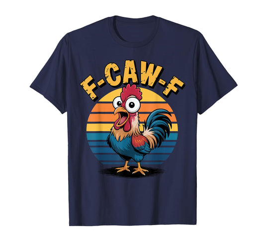 Funny F-Awk-F Chicken F-Caw-F Rooster Pun Retro T-Shirt