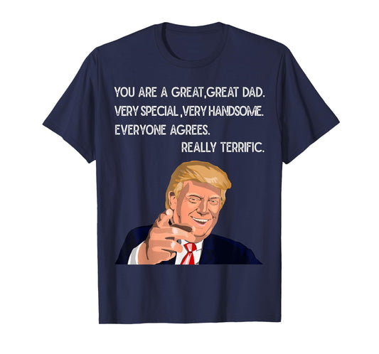 Funny Trump Great Dad Father's Day Really Terrific Daddy Tee T-Shirt