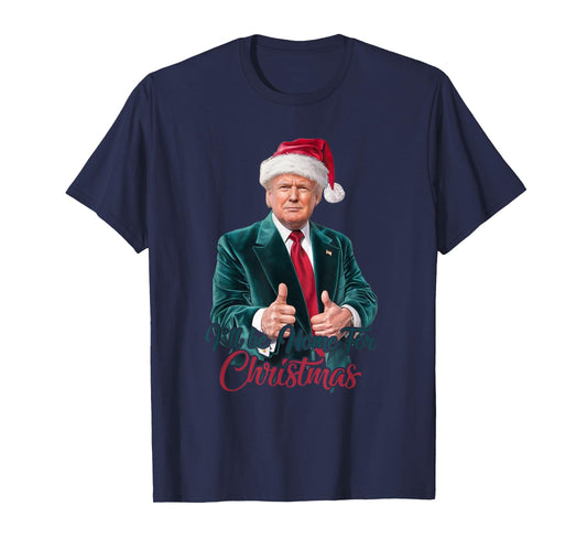 I Will Be Home For Christmas Trump Santa Xmas 2024 Funny T-Shirt