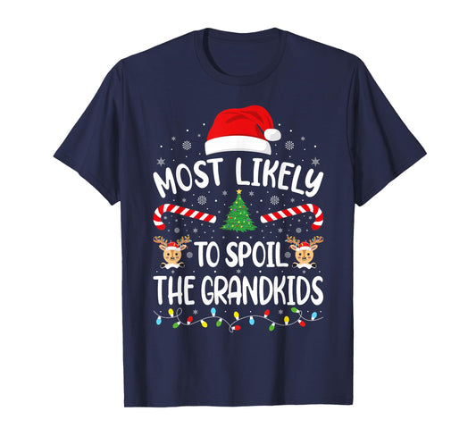 Most Likely to Spoil The Grandkids Family Matching Xmas Tree T-Shirt