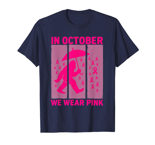 in October We Wear Pink Ribbon Bigfoot Breast Cancer Month T-Shirt
