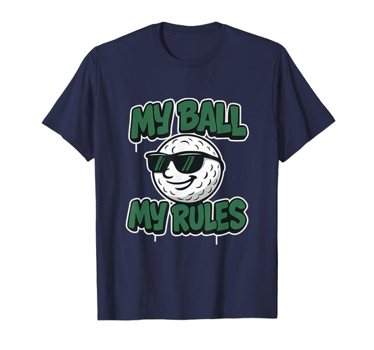 My Ball My Rules Funny Golf Pun Graphic Cartoon Golf Ball T-Shirt