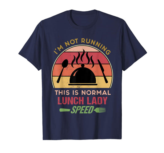 I'm Not Running This is Normal Lunch Lady Speed Retro Sunset T-Shirt