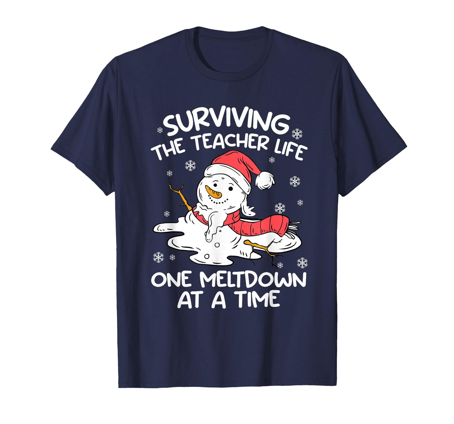 Surviving The Teacher Life One Meltdown Christmas Men Women T-Shirt