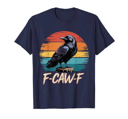 Retro F-Caw-F Black Bird Crow Funny Crow Bird Cawing Grunge T-Shirt