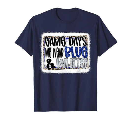 On Gameday Football We Wear Blue And White School Spirit T-Shirt