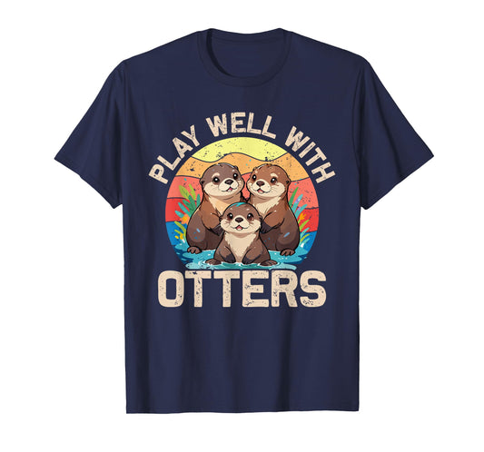 Plays Well With Otters Funny Otters Lover Men Women Kids T-Shirt