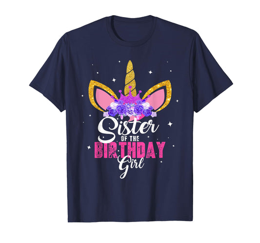 Sister Of The Birthday Girl Unicorn Birthday Princess T-Shirt