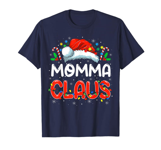 Momma Claus Christmas Family Matching Pajamas Funny Xmas T-Shirt