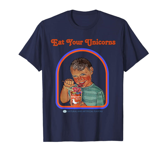 Eat Your Unicorn Meat T-Shirt