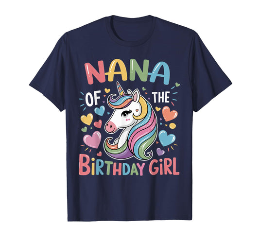 Nana of The Birthday Girl Matching Unicorn Bday Grandma T-Shirt