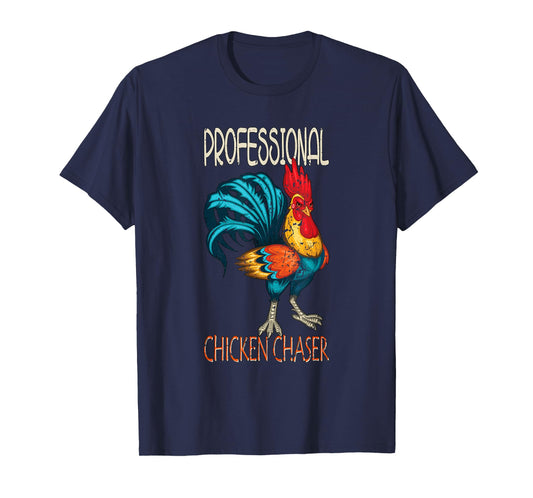 Chicken Farmer Professional Chicken Chaser T-Shirt