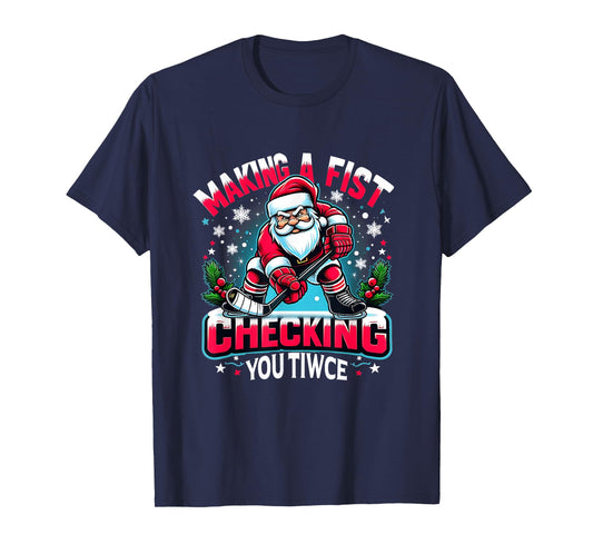 Making A Fist Checking Your Twice Xmas Santa Hockey Players T-Shirt