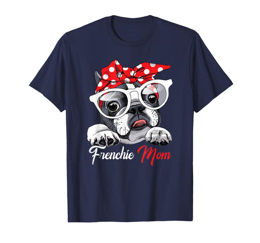 French Bulldog Mom Gift for Frenchie Mom Cute Mother's Day T-Shirt for Men Women