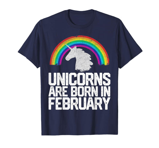 Unicorns Are Born In February Birthday Gift Women Girls Teen T-Shirt