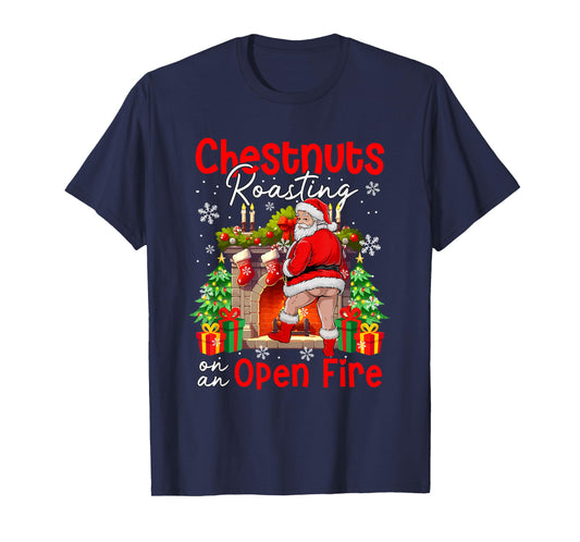Chestnuts Roasting On An Open Fire Xmas Santa Dirty Adult T-Shirt