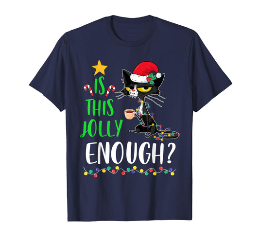 is This Jolly Enough Black Cat Merry Christmas Xmas Funny T-Shirt