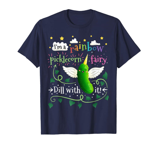 Rainbow Pickle Unicorn Picklecorn Fairy Funny Dill With It T-Shirt