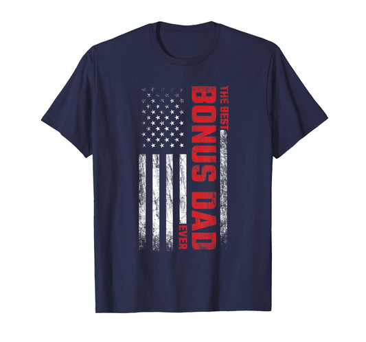 Bonus Dad - Stepdad - American Flag - Best Bonus Dad Ever Women Men T-Shirt
