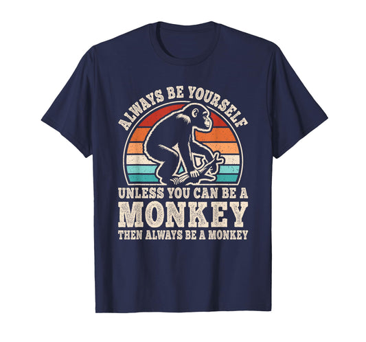 Always Be Yourself Monkey Retro Monkey Ape Men Women Kids T-Shirt