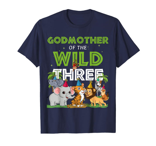 Godmother of the Wild Three Zoo Birthday Safari Jungle Anima T-Shirt
