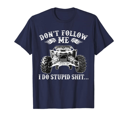 Don’t Follow Me I Do Crazy Offroad Stuff Funny ATV Art T-Shirt