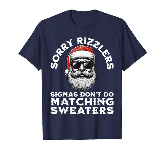 Sigmas Don't Do Matching Sweaters Christmas Santa Skibidi T-Shirt