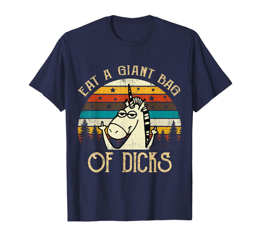 Eat A Giant Bag Of Dicks Unicorn T Shirt T-Shirt