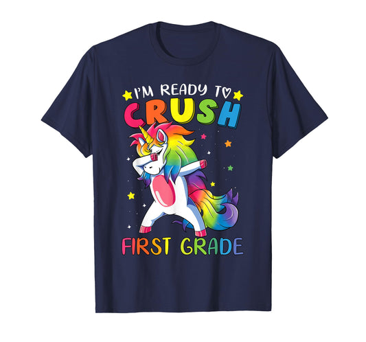 I'm ready to crush First Grade Shirt Funny Dabbing Unicorn T-Shirt