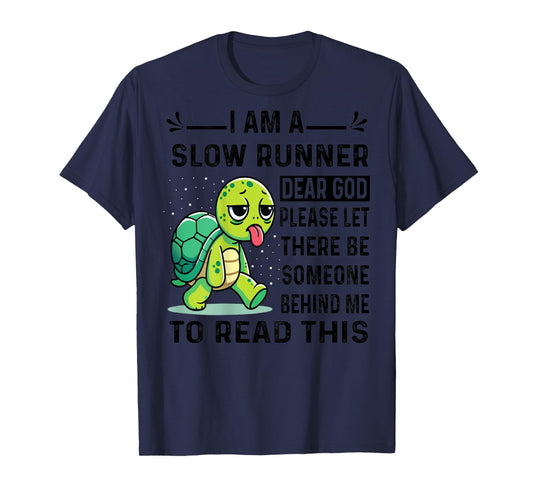 I Am Runner Dear God Please Let There Be Someone Funny T-Shirt