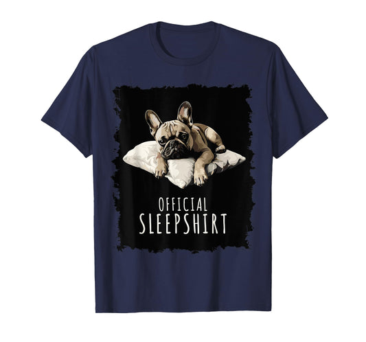 French Bulldog Official Sleepshirt Bulldog T-Shirt for Men Women