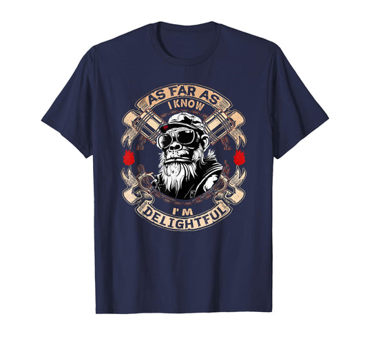 As Far As I Know I'm Delightful Funny Monkey Saying Quote T-Shirt
