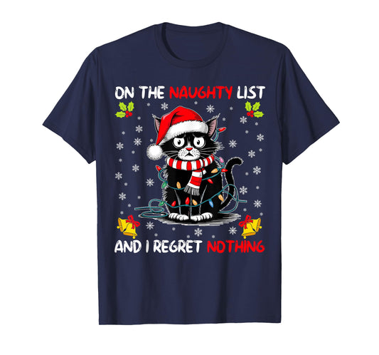 On The Naughty List And I Regret Nothing Funny Cat Christmas Men Women Kids T-Shirt