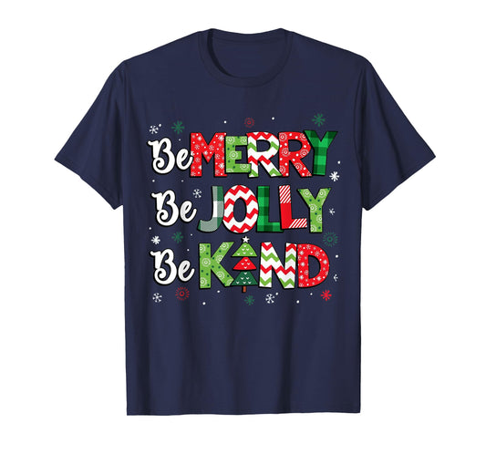 Be Merry Be Jolly Be Kind Christmas Tree Family Christmas T-Shirt