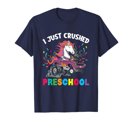 I Just Crushed PreSchool Girl Unicorn Truck Graduation T-Shirt