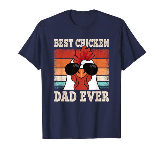 Best Chicken Dad Ever Funny Rooster Retro Farming Farmer Men T-Shirt