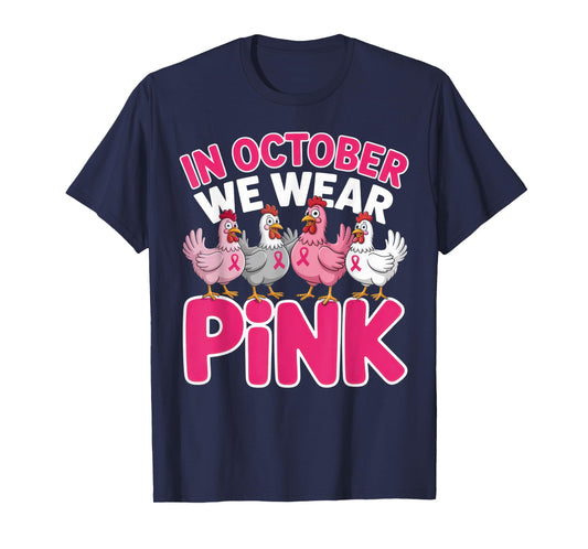 in October We Wear Pink Chicken Outfit for Breast Cancer awa T-Shirt