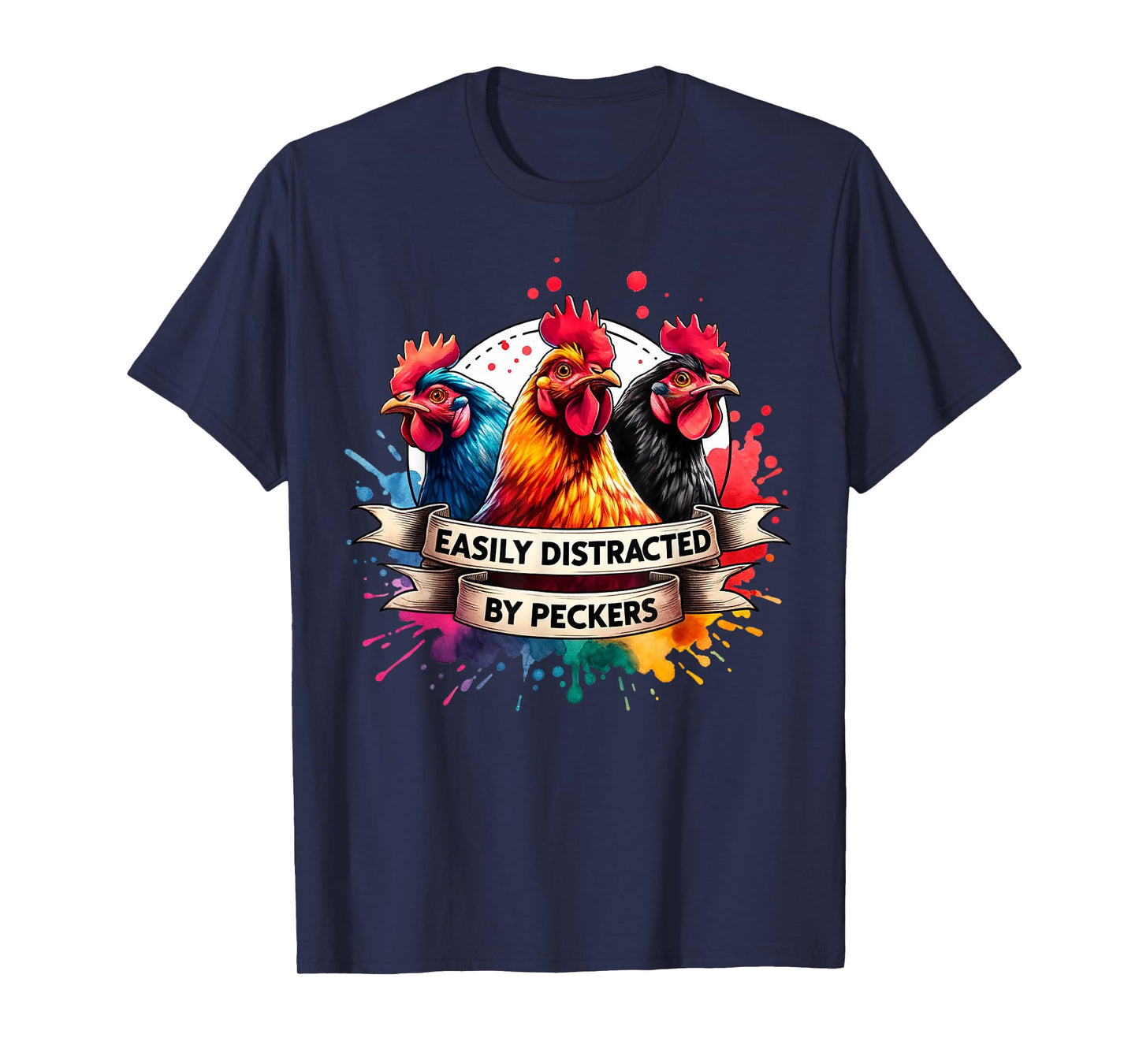 For Chicken Who Lovers Farmer Easily Distracted By Peckers T-Shirt