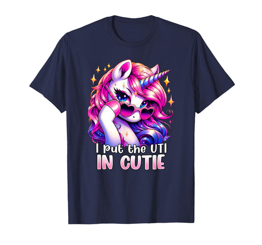 I PUT THE UTI IN CUTIE Weird Embarrassing Oddly Specific Gag T-Shirt