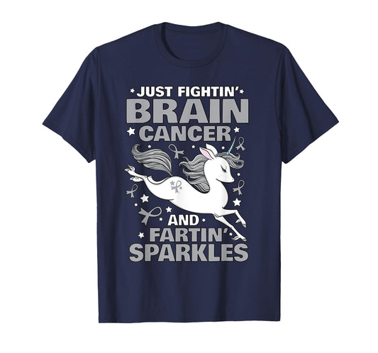 Fighting Brain Cancer Quote Farting Unicorn Funny Gift T-Shirt