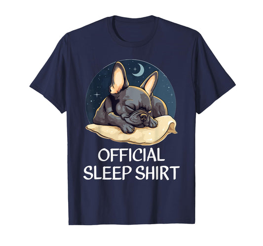 Official French Bulldog Sleep Shirt for Frenchie Lover T-Shirt