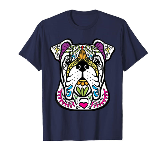 English Bulldog - Day Of The Dead Sugar Skull Dog Shirt Gift T-Shirt