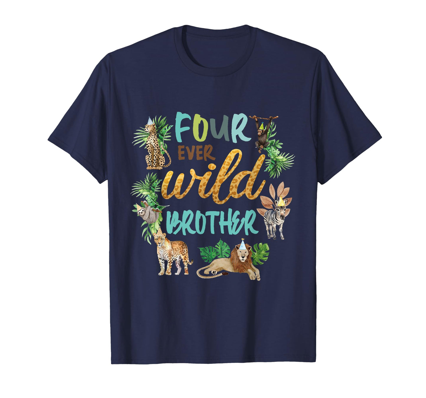 Brother Four Ever Wild 4th Birthday Boy Zoo Safari Jungle T-Shirt